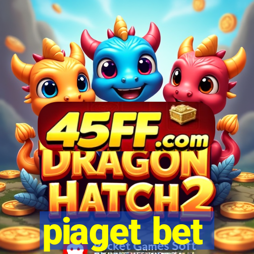 piaget bet